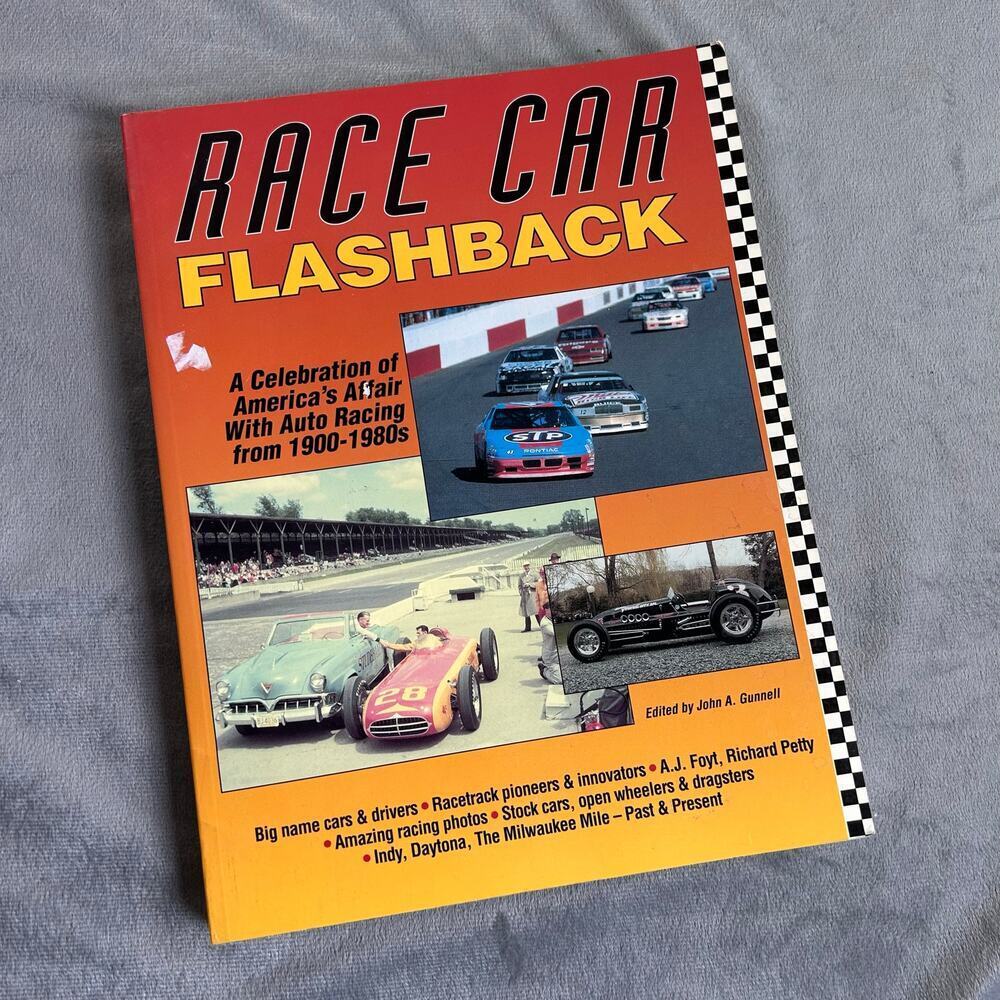 Race Car Flashback A celebration of American Affair with Auto Racing '00-'80